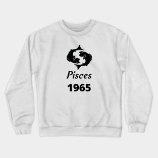 Black Zodiac Birthday Pisces 1965 Crewneck Sweatshirt